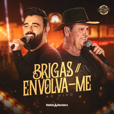 Brigas / Envolva-me (Sem Edição, Ao Vivo) | Boomplay Music