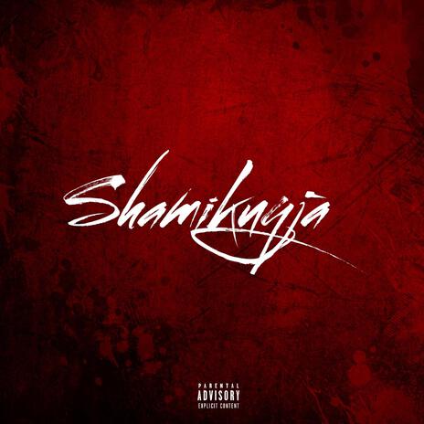 Shamikuqja | Boomplay Music