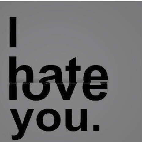 i hate you | Boomplay Music