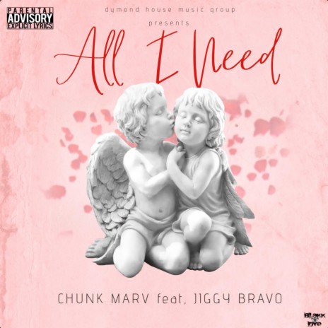 ALL I NEED ft. Jiggy Bravo