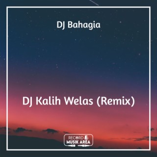 DJ Kalih Welas (Remix)