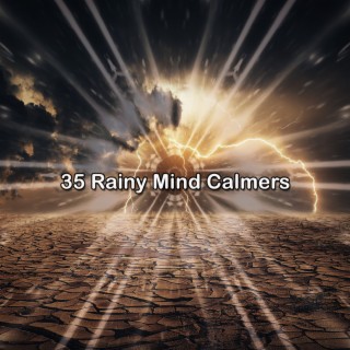 35 Rainy Mind Calmers