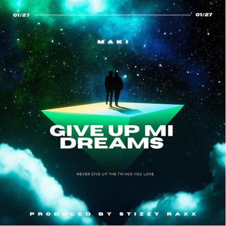 Give Up Mi Dreams | Boomplay Music