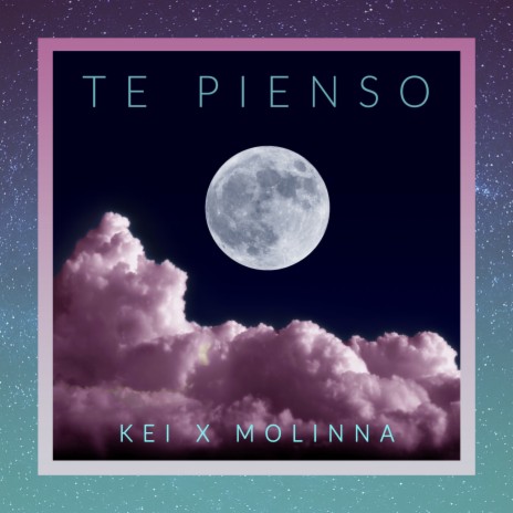 TE PIENSO ft. Molinna | Boomplay Music