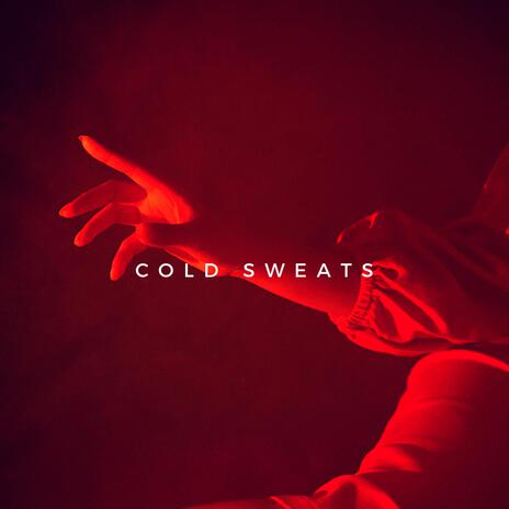 Cold Sweats | Boomplay Music