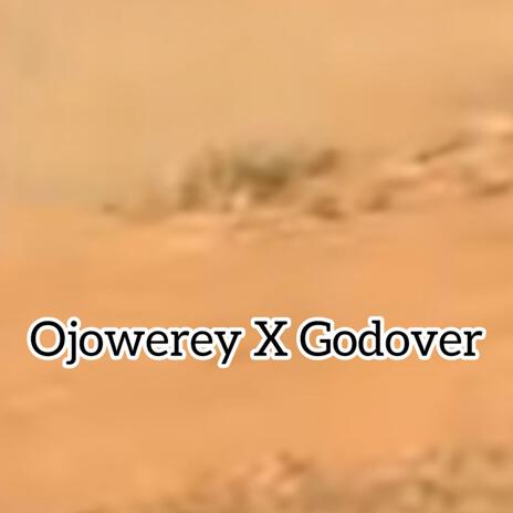 Ojowerey X Godover | Boomplay Music