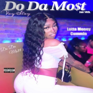 DO DA MOST (Lotta Money Cummin) [Official Audio]