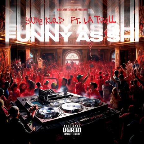 Funny As Shi ft. LA Trell | Boomplay Music