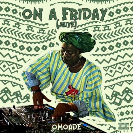 On A Friday (Jaiye) | Boomplay Music