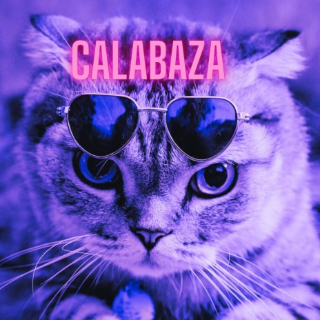 Calabaza | Boomplay Music
