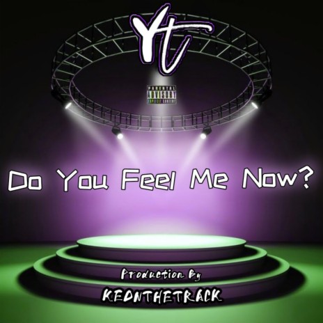 Do You Feel Me Now? ft. KEONTHETRACK | Boomplay Music
