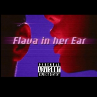 Flava In Her Ear