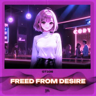 Freed From Desire (Techno)