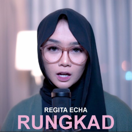 Rungkad (Regita Echa) | Boomplay Music