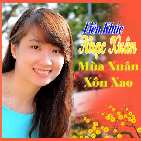 Lien Khuc Xuan mua xuan xon xao | Boomplay Music