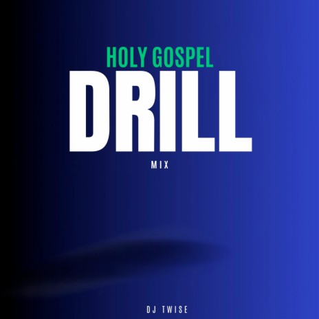 Holy Gospel Drill Mix