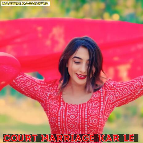 court marriage kar le | Boomplay Music