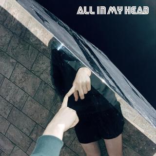 All In My Head