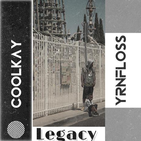 Legacy ft. YRNFLOSS | Boomplay Music