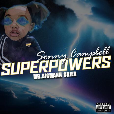 SUPERPOWERS ft. MR.BIGMANN Grier | Boomplay Music