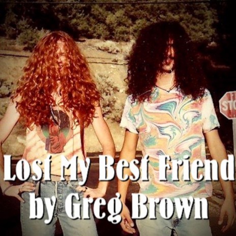 Lost My Best Friend | Boomplay Music