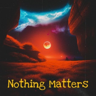 Nothing MAtters