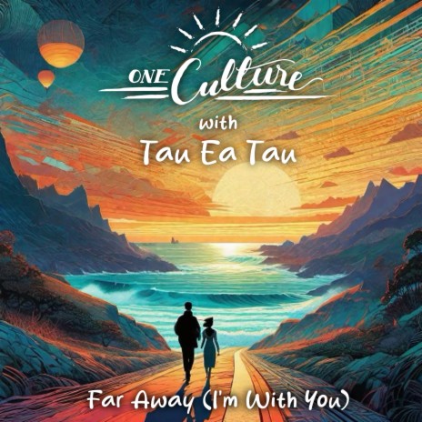 Far Away (I'm With You) ft. Tau Ea Tau | Boomplay Music