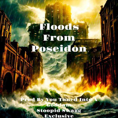 FLOODS FROM POSEIDON