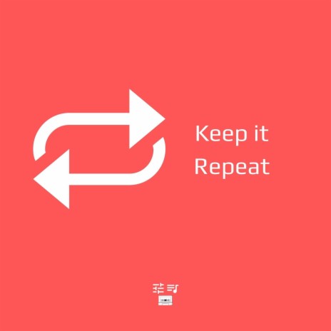 Keep It Repeat | Boomplay Music