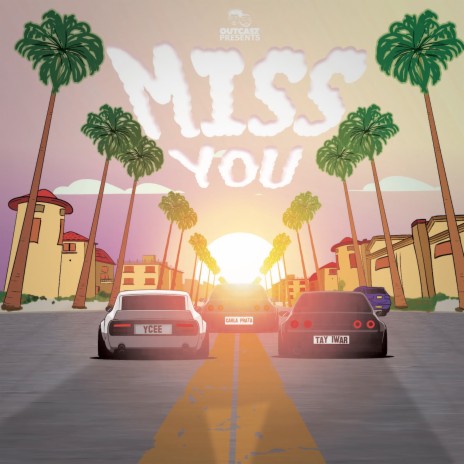 Miss You ft. Ycee, Outcast Music & Tay Iwar | Boomplay Music