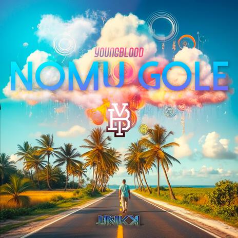 Nomu Gole ft. Unikk | Boomplay Music