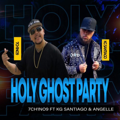 Holy Ghost Party ft. KG Santiago | Boomplay Music