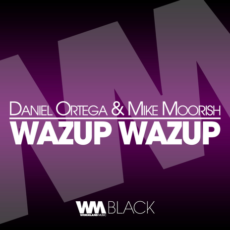 Wazup Wazup (Radio Edit) ft. Mike Moorish | Boomplay Music