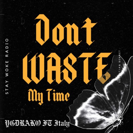 Dont Waste My Time | Boomplay Music