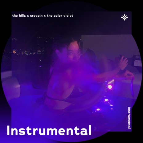 the hills x creepin x the color violet - Instrumental ft. karaokey & Tazzy