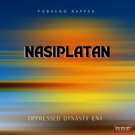 Nasiplatan ft. Barnspit, April Joy Antona & Oppressed Dynasty | Boomplay Music