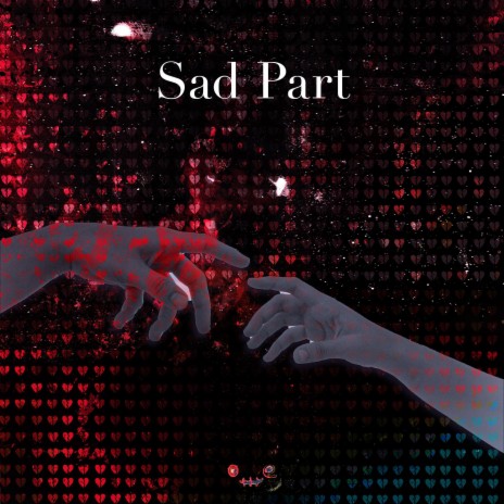 Sad Part | Boomplay Music