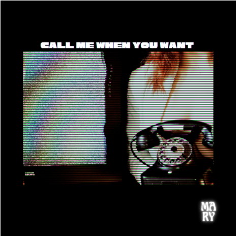 Call Me When You Want