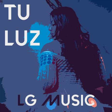 Tu Luz | Boomplay Music