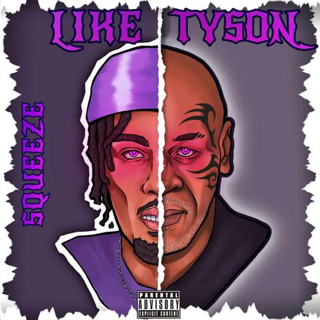 Like Tyson | Boomplay Music