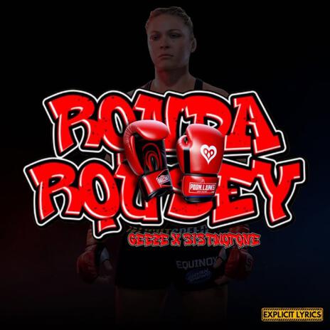 Ronda Rousey ft. Geeze | Boomplay Music