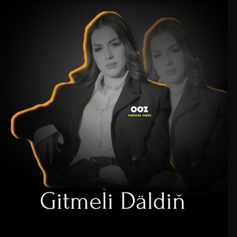 Gyzylgul Babayewa Gitmeli Daldin | Boomplay Music