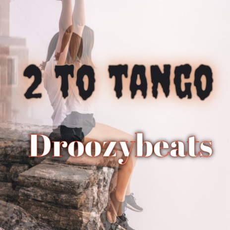 2 to Tango | Boomplay Music
