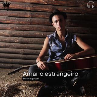 Amar o estrangeiro