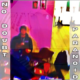 No Doubt / Paranoid