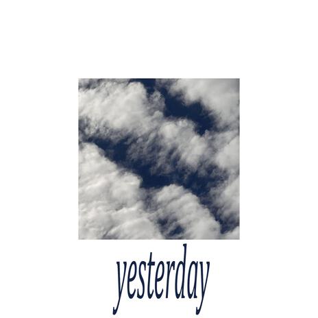 yesterday | Boomplay Music