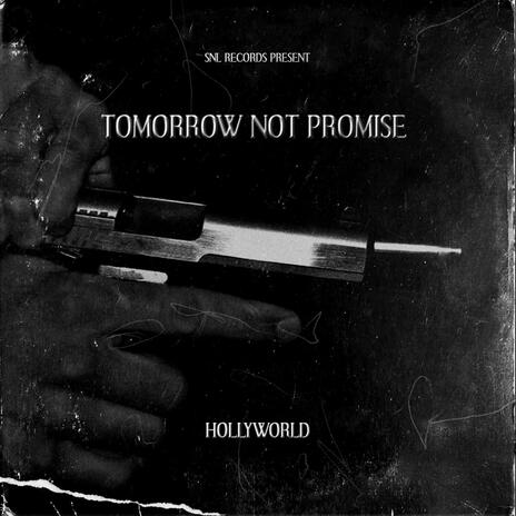 Tomorrow Not Promise