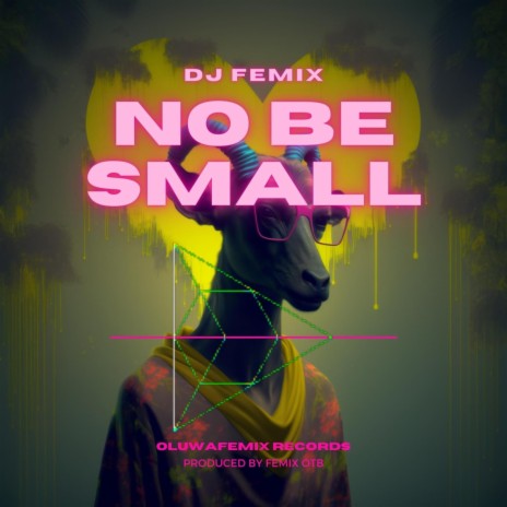 No Be Small | Boomplay Music