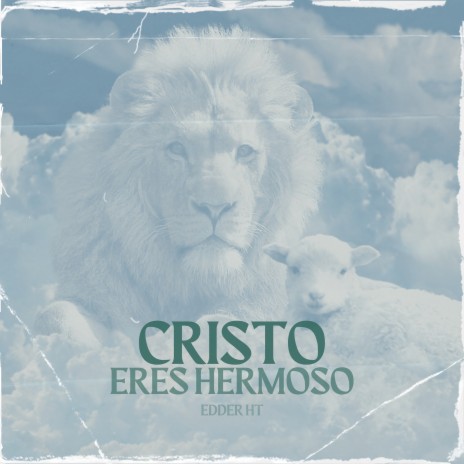 Cristo Eres Hermoso | Boomplay Music