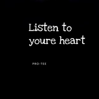 Listen to You're Heart